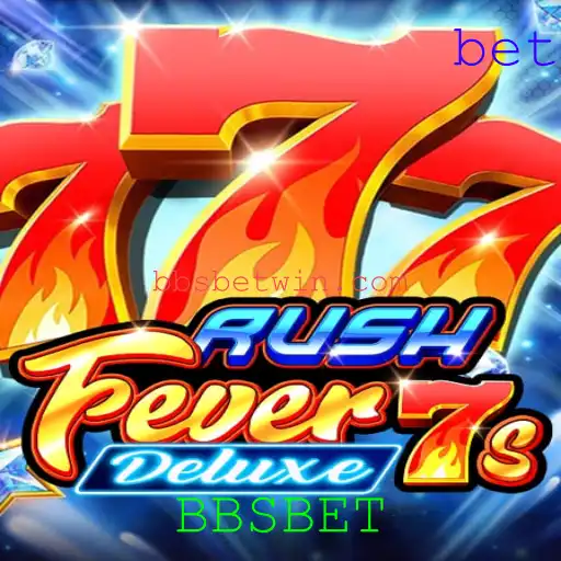RushFever7sDeluxe: Descubra a Aventura com BBSBET